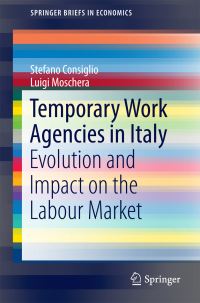 Book Cover for Temporary Work Agencies in Italy by Stefano Consiglio, Luigi Moschera