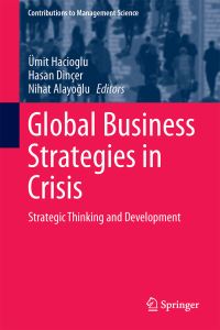 Book Cover for Global Business Strategies in Crisis by Ümit Hacioglu, Hasan Dinçer, Nihat Alayoglu