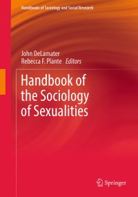 Book Cover for Handbook of the Sociology of Sexualities by John DeLamater, Rebecca F Plante