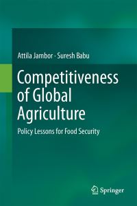 Book Cover for Competitiveness of Global Agriculture by Attila Jambor, Suresh Babu