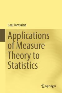 Book Cover for Applications of Measure Theory to Statistics by Gogi Pantsulaia
