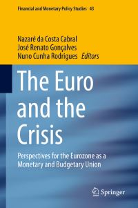 Book Cover for The Euro and the Crisis by Nazaré da Costa Cabral, José Renato Gondcalves, Nuno Cunha Rodrigues