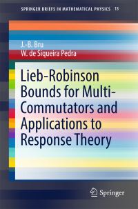 Book Cover for Lieb-Robinson Bounds for Multi-Commutators and Applications to Response Theory by JB Bru, W de Siqueira Pedra