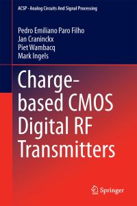 Book Cover for Charge-Based CMOS Digital RF Transmitters by Pedro Emiliano Paro Filho, Jan Craninckx, Piet Wambacq, Mark Ingels