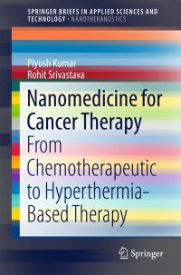 Book Cover for Nanomedicine for Cancer Therapy by Piyush Kumar, Rohit Srivastava