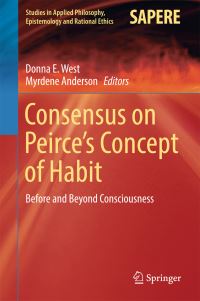Book Cover for Consensus on Peirce's Concept of Habit by Donna E West, Myrdene Anderson