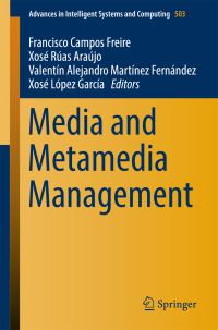 Book Cover for Media and Metamedia Management by Francisco Campos Freire, Xosé Rúas Araújo, Valentín Alejandro Martínez Fernández, Xosé López García
