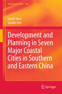 Book Cover for Development and Planning in Seven Major Coastal Cities in Southern and Eastern China by Jianfa Shen, Gordon Kee