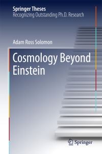 Book Cover for Cosmology Beyond Einstein by Adam Ross Solomon