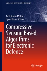 Book Cover for Compressive Sensing Based Algorithms for Electronic Defence by Amit Kumar Mishra, Ryno Verster