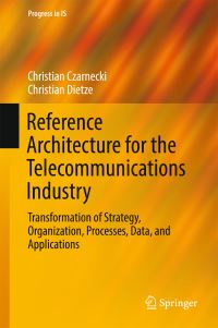 Book Cover for Reference Architecture for the Telecommunications Industry by Christian Czarnecki, Christian Dietze