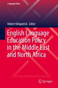 Book Cover for English Language Education Policy in the Middle East and North Africa by Robert Kirkpatrick