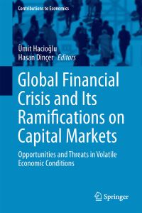 Book Cover for Global Financial Crisis and Its Ramifications on Capital Markets by Ümit Hacioglu, Hasan Dinçer