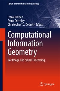 Book Cover for Computational Information Geometry by Frank Nielsen, Frank Critchley, C T J Dodson