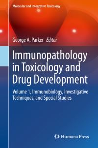 Book Cover for Immunopathology in Toxicology and Drug Development. Volume 1 Immunobiology, Investigative Techniques, and Special Studies by George Parker