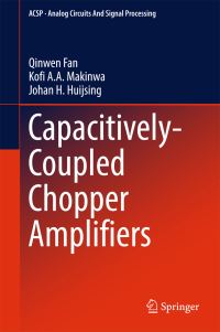 Book Cover for Capacitively-Coupled Chopper Amplifiers by Qinwen Fan, Kofi A A Makinwa, Johan H Huijsing