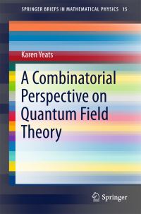 Book Cover for A Combinatorial Perspective on Quantum Field Theory by Karen Yeats