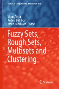 Book Cover for Fuzzy Sets, Rough Sets, Multisets and Clustering by Sadaaki Miyamoto