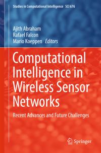 Book Cover for Computational Intelligence in Wireless Sensor Networks by Ajith Abraham, Rafael Falcón, Mario Koeppen