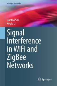 Book Cover for Signal Interference in WiFi and ZigBee Networks by Gaotao Shi, Keqiu Li