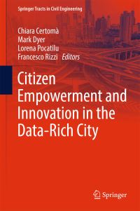Book Cover for Citizen Empowerment and Innovation in the Data-Rich City by Chiara Certomà, M Dyer, Lorena Pocatilu, Francesco Rizzi