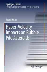 Book Cover for Hyper-Velocity Impacts on Rubble Pile Asteroids by Jakob Deller