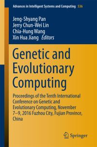 Book Cover for Genetic and Evolutionary Computing by JengShyang Pan, Jerry ChunWei Lin, ChiaHung Wang, Xin Hua Jiang