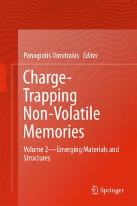 Book Cover for Charge-Trapping Non-Volatile Memories. Volume 2 Emerging Materials and Structures by P Dimitrakis
