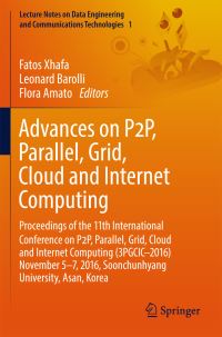 Book Cover for Advances on P2P, Parallel, Grid, Cloud and Internet Computing by Parallel, Grid, Cloud, and Internet Computing International Conference on P2P, Sunchonhyang Taehakkyo Korea