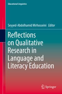 Book Cover for Reflections on Qualitative Research in Language and Literacy Education by SeyyedAbdolhamid Mirhosseini