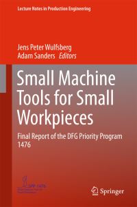 Book Cover for Small Machine Tools for Small Workpieces by Jens Peter Wulfsberg, Adam Sanders