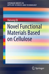 Book Cover for Novel Functional Materials Based on Cellulose by Haisong Qi