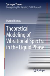 Book Cover for Theoretical Modeling of Vibrational Spectra in the Liquid Phase by Martin Thomas