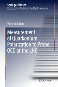 Book Cover for Measurement of Quarkonium Polarization to Probe QCD at the LHC by Valentin Knünz