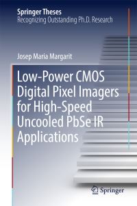 Book Cover for Low-Power CMOS Digital-Pixel Imagers for High-Speed Uncooled PbSe IR Applications by Josep Maria Margarit