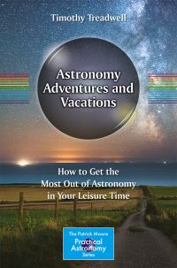 Book Cover for Astronomy Adventures and Vacations by Timothy Treadwell