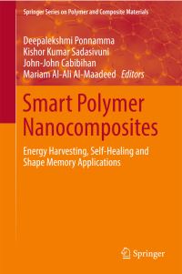 Book Cover for Smart Polymer Nanocomposites by Deepalekshmi Ponnamma, Kishor Kumar Sadasivuni, JJ Cabibihan, Mariam AlAli AlMaadeed