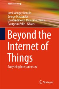 Book Cover for Beyond the Internet of Things by Jordi Mongay Batalla, George Mastorakis, Constandinos X Mavromoustakis, Evangelos Pallis
