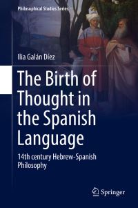 Book Cover for The Birth of Thought in the Spanish Language by Ilia Galán Díez