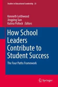 Book Cover for How School Leaders Contribute to Student Success by Kenneth A Leithwood, Jingping Sun, Katina Pollock
