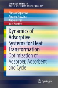 Book Cover for Dynamics of Adsorptive Systems for Heat Transformation by Alessio Sapienza, Andrea Frazzica, Angelo Freni, Yuri Aristov