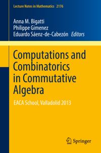 Book Cover for Computations and Combinatorics in Commutative Algebra by Anna M Bigatti, Philippe Gimenez, Eduardo SáenzdeCabezón