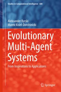 Book Cover for Evolutionary Multi-Agent Systems by Aleksander Byrski, Marek KisielDorohinicki