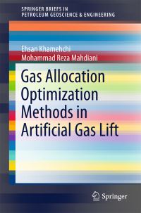 Book Cover for Gas Allocation Optimization Methods in Artificial Gas Lift by Ehsan Khamehchi, Mohammad Reza Mahdiani