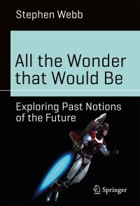 Book Cover for All the Wonder That Would Be by Stephen Webb