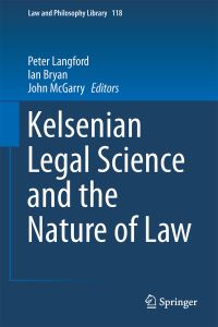 Book Cover for Kelsenian Legal Science and the Nature of Law by Peter Langford, Ian Bryan, John McGarry