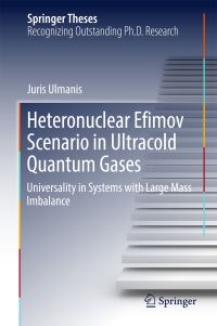 Book Cover for Heteronuclear Efimov Scenario in Ultracold Quantum Gases by Juris Ulmanis