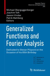 Book Cover for Generalized Functions and Fourier Analysis by Stevan PilipoviÔc