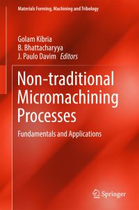 Book Cover for Non-Traditional Micromachining Processes by Golam Kibria, B Bhattacharyya, J Paulo Davim