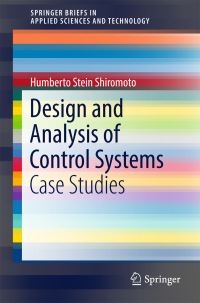 Book Cover for Design and Analysis of Control Systems by Humberto Stein Shiromoto